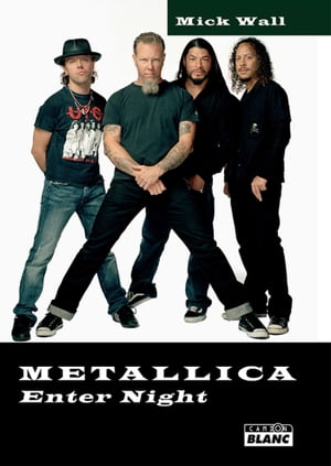 METALLICA Enter nightŻҽҡ[ Mick Wall ]