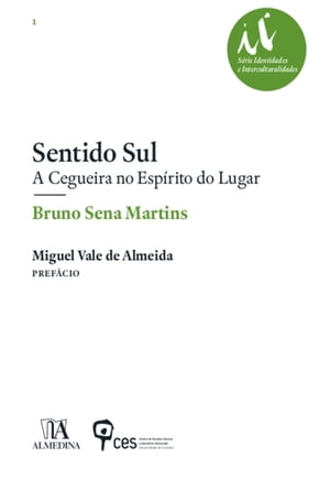 Sentido Sul: A Cegueira no Espírito do Lugar