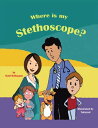 Where Is My Stethoscope 【電子書籍】 Syed M. Hasany