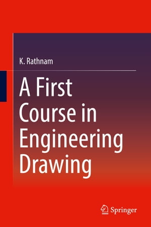 ŷKoboŻҽҥȥ㤨A First Course in Engineering DrawingŻҽҡ[ K. Rathnam ]פβǤʤ6,928ߤˤʤޤ