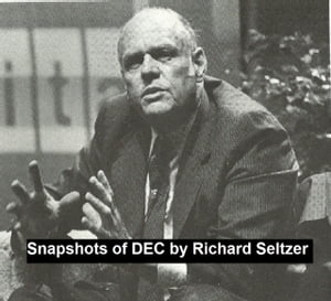 Snapshots of DEC【電子書籍】[ Richard Seltzer ]