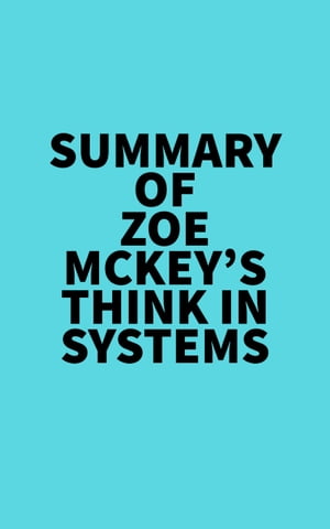 Summary of Zoe McKey's Think in SystemsŻҽҡ[ ? Everest Media ]