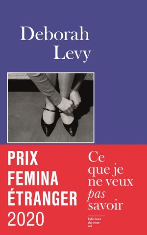 ŷKoboŻҽҥȥ㤨Ce que je ne veux pas savoir - Prix Femina ?tranger 2020Żҽҡ[ Deborah Levy ]פβǤʤ1,540ߤˤʤޤ