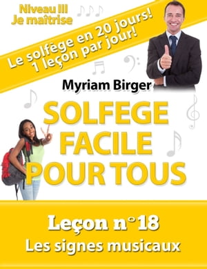 Solfège Facile Pour Tous ou Comment Apprendre Le Solfège en 20 Jours !: Leçon N°18