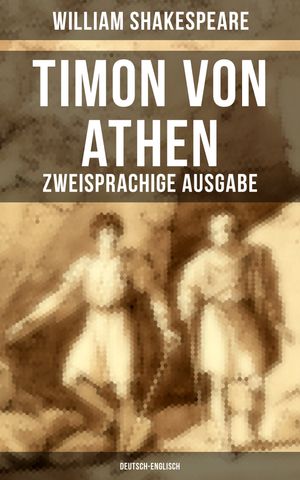 Timon von Athen (Zweisprachige Ausgabe: Deutsch-Englisch)