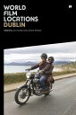 World Film Locations: Dublin【電子書籍】