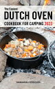 ŷKoboŻҽҥȥ㤨The Easiest Dutch Oven Cookbook for Camping 2023 Easy One-Pot Recipes With 5 Ingredients Or Less To Eating Well | Food Ideas For A Great Meal Outdoors With Family And FriendsŻҽҡ[ Ammaarah Ferguson ]פβǤʤ800ߤˤʤޤ
