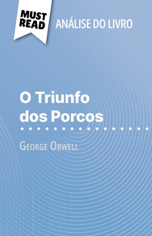 O Triunfo dos Porcos de George Orwell (Análise do livro)
