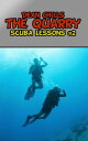 The Quarry Scuba Lessons, #2