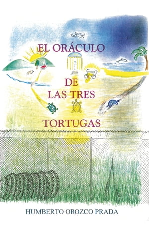 El Or?culo De Las Tres Tortugas【電子書籍