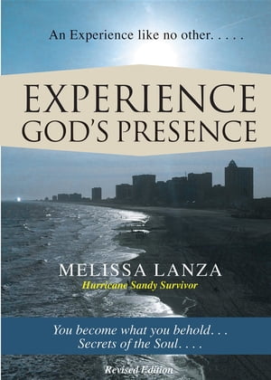 Experience God's Presence【電子書籍】[ Melissa Lanza ]