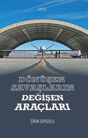 Dönüşen Savaşların Değişen Araçları