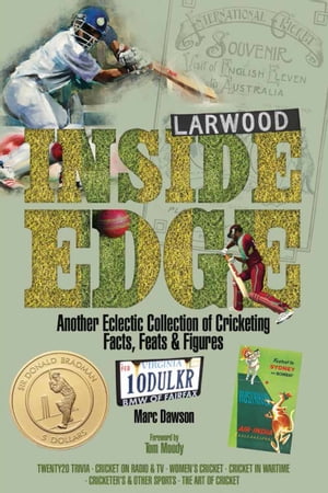 Inside Edge Another Eclectic Collection of Cricketing Facts, Feats and Figures【電子書籍】[ Marc Dawson ]