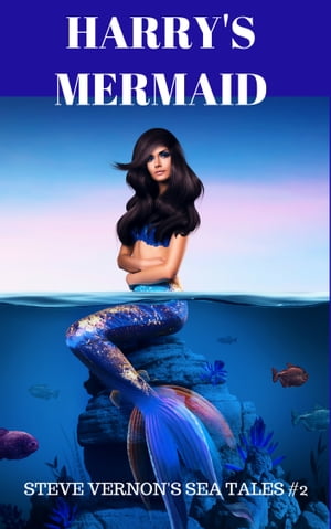 Harry's Mermaid Steve Vernon's Sea Tales #2Żҽҡ[ Steve Vernon ]