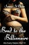 Bred to the Billionaire (His Every Desire Part 6)Żҽҡ[ Serena St Claire ]