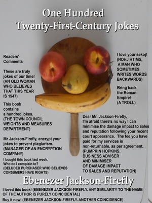 One Hundred Twenty-First-Century Jokes【電子書籍】[ Ebenezer Jackson-Firefly ]