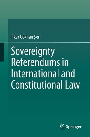 Sovereignty Referendums in International and Constitutional Law