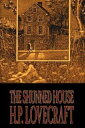 The Shunned House【電子書籍】[ H. P. Lovec