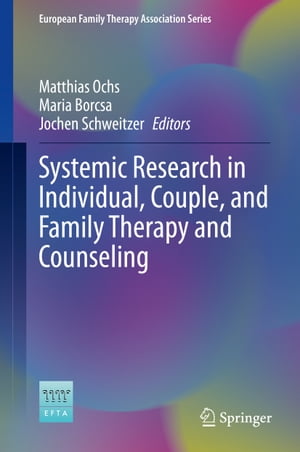 Systemic Research in Individual, Couple, and Family Therapy and Counseling【電子書籍】