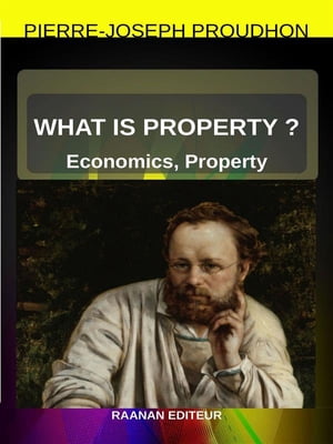 What Is Property?【電子書籍】[ Pierre-Jose