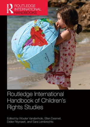 Routledge International Handbook of Children's Rights Studies