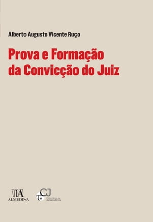 Prova e Formação da Convicção do Juiz