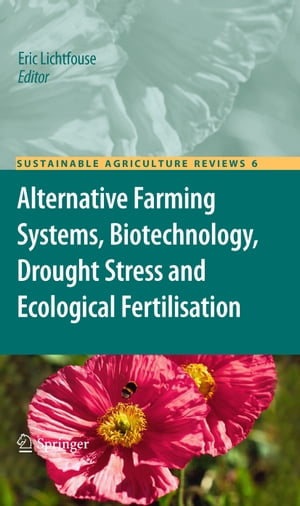 Alternative Farming Systems, Biotechnology, Drought Stress and Ecological Fertilisation