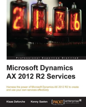 Microsoft Dynamics AX 2012 R2 Services【電子書籍】 Klaas Deforche