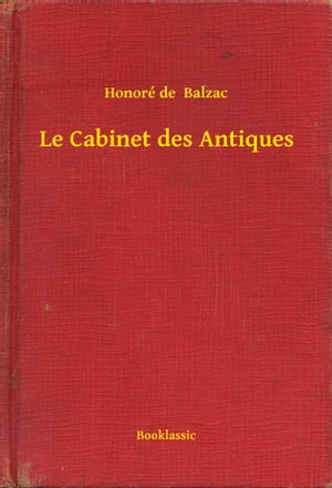 Le Cabinet des Antiques【電子書籍】[ Honor
