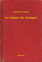 Le Cabinet des Antiques【電子書籍】[ Honor