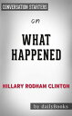 What Happened: by Hillary Rodham Clinton | Conversation Starters