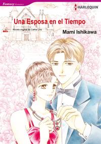 Una Esposa en el Tiempo (Harlequin Comics) Harlequin Comics en espa?olŻҽҡ[ Cathie Linz ]