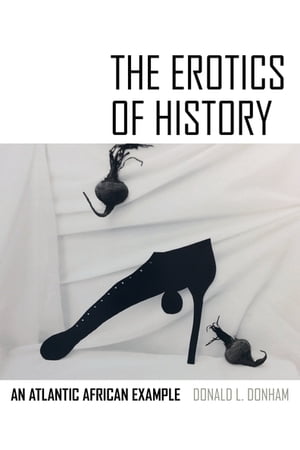 The Erotics of History