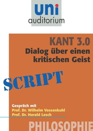 Kant 3.0 - Dialog Philosophie【電子書籍】 Wilhelm Vossenkuhl