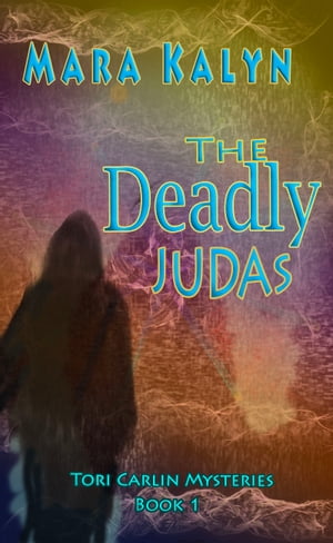 The Deadly JudasŻҽҡ[ Mara Kalyn ]