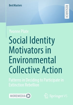 Social Identity Motivators in Environmental Collective Action Patterns in Deciding to Participate in Extinction Rebellion