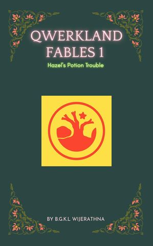 Qwerkland Fables 1 - Hazel's Potion Trouble