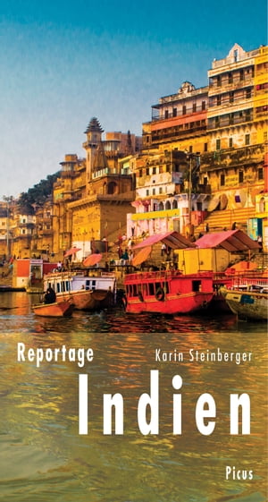 Reportage Indien Die Wut der Frauen und das beste Omelette des Subkontinents【電子書籍】[ Karin Steinberger ]