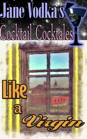 Like a Virgin: A Jane Vodka Cocktail Cocktale【