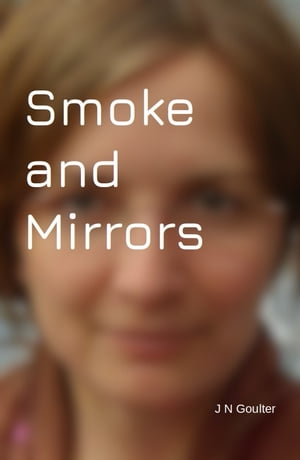 Smoke and Mirrors