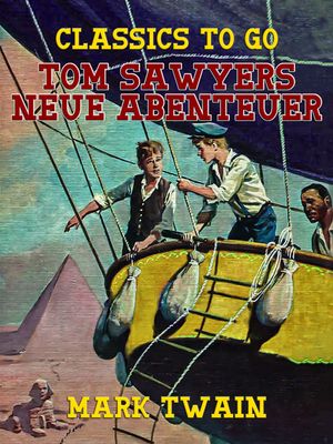 Tom Sawyers Neue Abenteuer【電子書籍】[ Mark Twain ]