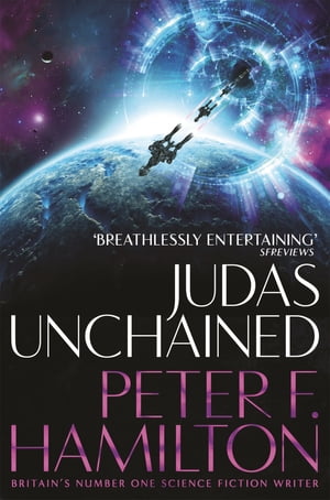 Judas Unchained【電子書籍】[ Peter F. Hamilton ]