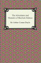 The Adventures and Memoirs of Sherlock Holmes【電子書籍】 Sir Arthur Conan Doyle