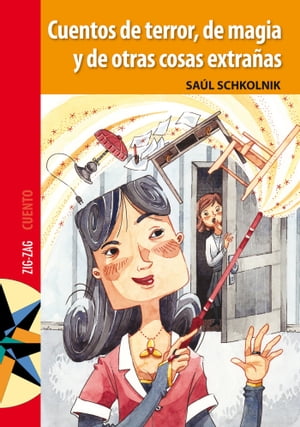 ŷKoboŻҽҥȥ㤨Cuentos de terror, de magia y de otras cosas extra?asŻҽҡ[ Sa?l Schkolnik ]פβǤʤ781ߤˤʤޤ