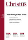 Revue Christus Juillet 2022 - n°275 La douceur, notre force【電子書籍】[ Collectif Aut...