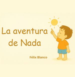 La Aventura De Nada【電子書籍】[ F?lix Blanco ]