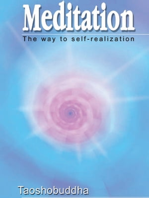 Meditation The Way Of Self - Realization