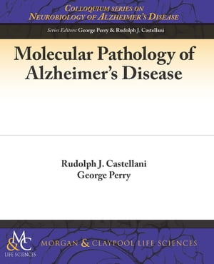 Molecular Pathology of Alzheimer's Disease