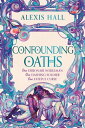 Confounding Oaths A cosy standalone Regency romantasy from the bestselling author of Boyfriend Material【電子書籍】 Alexis Hall