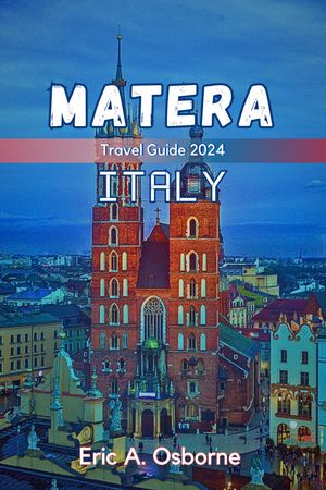 Matera Italy travel guide 2024